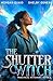 The Shutter Witch: Practical Witchery Book 2: An Urban Fantasy Adventure