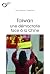 Taiwan : une démocratie fac...