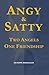 Angy & Satty: Two Angels, One Friendship