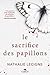 LE SACRIFICE DES PAPILLONS