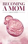Becoming a Mom: A...