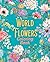 The World of Flowers Coloring Book