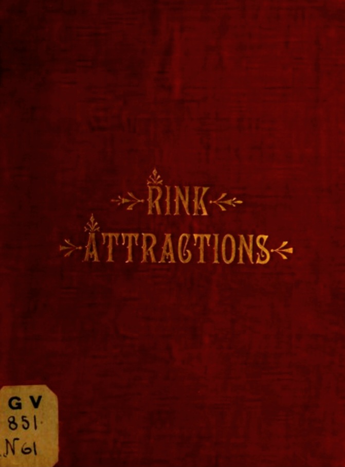 Nicholson's roller skating rink book, containing over sixty choice and novel attractions with full instructions to rink managers (Hardcover)