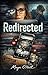 Redirected: A Psychological...