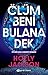 Ölüm Beni Bulana Dek