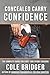 Concealed Carry Confidence:...