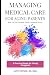 Managing Medical Care for A...