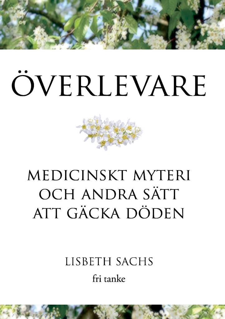Överlevare: medicinskt myteri och andra sätt att gäcka döden