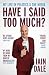 Have I Said Too Much?: My Life in Politics & the Media