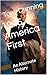 1945 - America First: An Al...