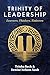 Trinity of Leadership by Trisha Beck