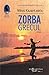Zorba Grecul by Nikos Kazantzakis