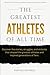 The Greatest Athletes of Al...