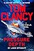 Tom Clancy Pressure Depth (A Jack Ryan Jr. Novel Book 15)