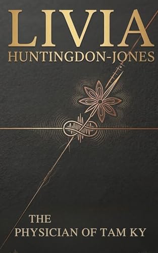 The Physician of Tam Ky: Two Worlds, One Bridge (Kindle Edition)