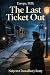 The Last Ticket Out by Naiyem Chowdhury Rony The Last Ticket Out by Naiyem Chowdhury Rony