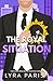 The Royal Situation: a secret, forbidden, age-gap, opposites attract royal romcom (Billionaire Situation)