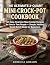 The ultimate 2-Quart Mini C...