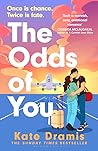 The Odds of You by Kate Dramis
