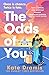 The Odds of You
