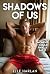 Shadows of Us: The Moment I...