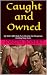Caught and Owned: My Wife’s BBC Bulls Turn Me into Her Desperate Femboy Sissy Cuck