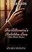 The Billionaire’s Forbidden Love: A Risky Billionaire Romance (Titan Heights Book 4)
