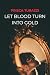 Let Blood Turn Into Gold