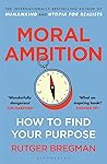 Moral Ambition: H...