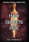 Heir of Secrets and Fate: A Fae Fantasy Romance: A Dark Fantasy Romance (Mythic Spark)
