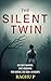 The Silent Twin: A Chilling...