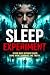 The Sleep Experiment: Seven...