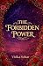 The Forbidden Power by Vivika sohar The Forbidden Power by Vivika sohar