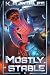 Mostly Stable by K. A. Robles Mostly Stable by K. A. Robles