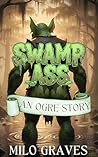 Swamp Ass: An Ogr...