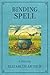 Binding Spell: A Novel (Collected Works)