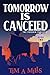 Tomorrow Is Canceled (The P...