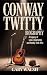 CONWAY TWITTY BIOGRAPHY: A ...