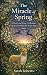 The Miracle of Spring: A Po...