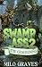 Swamp Ass 2 by Milo Graves