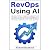RevOps Using AI: 12 Ways to Use Artificial Intelligence to Remove Friction & Fast-Track Revenue