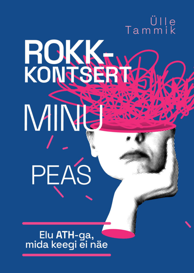 Rokk-kontsert minu peas: Elu ATH-ga, mida keegi ei näe (Paperback)