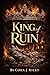 King of Ruin: A Dark Enemies to Lovers Italian mafia romance (The Cosa Nostra Crown Series Book 1)