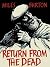 Return From the Dead
