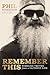 Remember This: Timeless Tru...