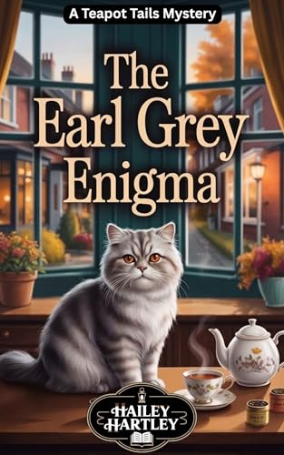 The Earl Gray Enigma: A Teapot Tails Mystery (The Teapot Tails Mysteries Book 1)