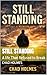Still Standing : A life Tha...