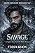 SAVAGE by Tessa Knox