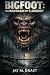 BIGFOOT: THE NIGHTMARE OF E...