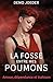 LA FOSSE ENTRE MES POUMONS (French Edition)